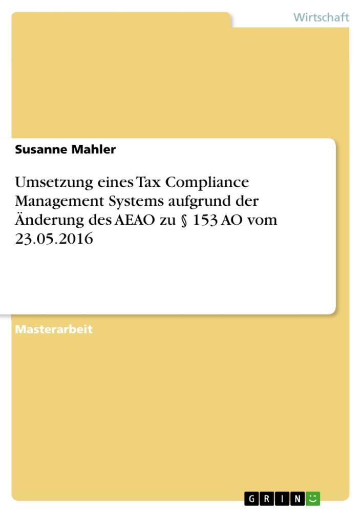 Cover: 9783668783744 | Umsetzung eines Tax Compliance Management Systems aufgrund der...