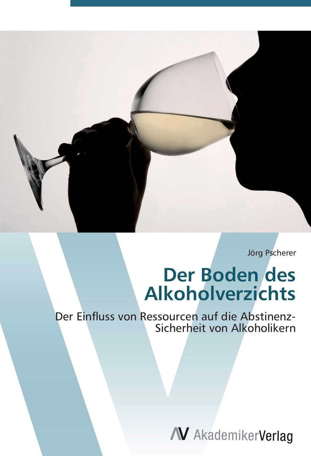 Cover: 9783639413564 | Der Boden des Alkoholverzichts | Jörg Pscherer | Taschenbuch | 240 S.