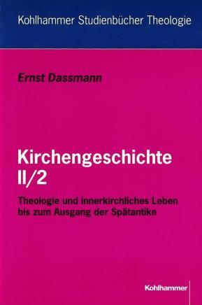 Cover: 9783170128453 | Kirchengeschichte II/2 | Ernst Dassmann | Taschenbuch | 272 S. | 1999