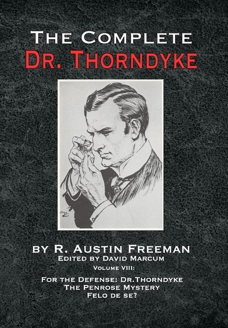 Cover: 9781787056855 | The Complete Dr. Thorndyke - Volume VIII | R. Austin Freeman | Buch