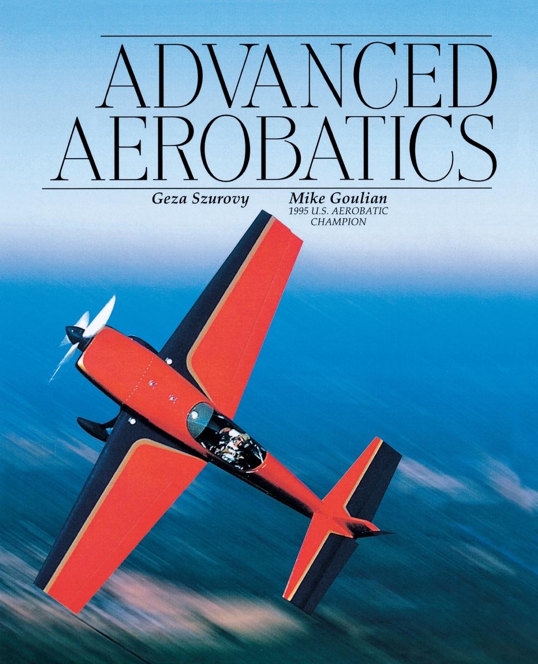 Cover: 9780070633025 | Advanced Aerobatics | Geza Szurovy (u. a.) | Taschenbuch | Englisch