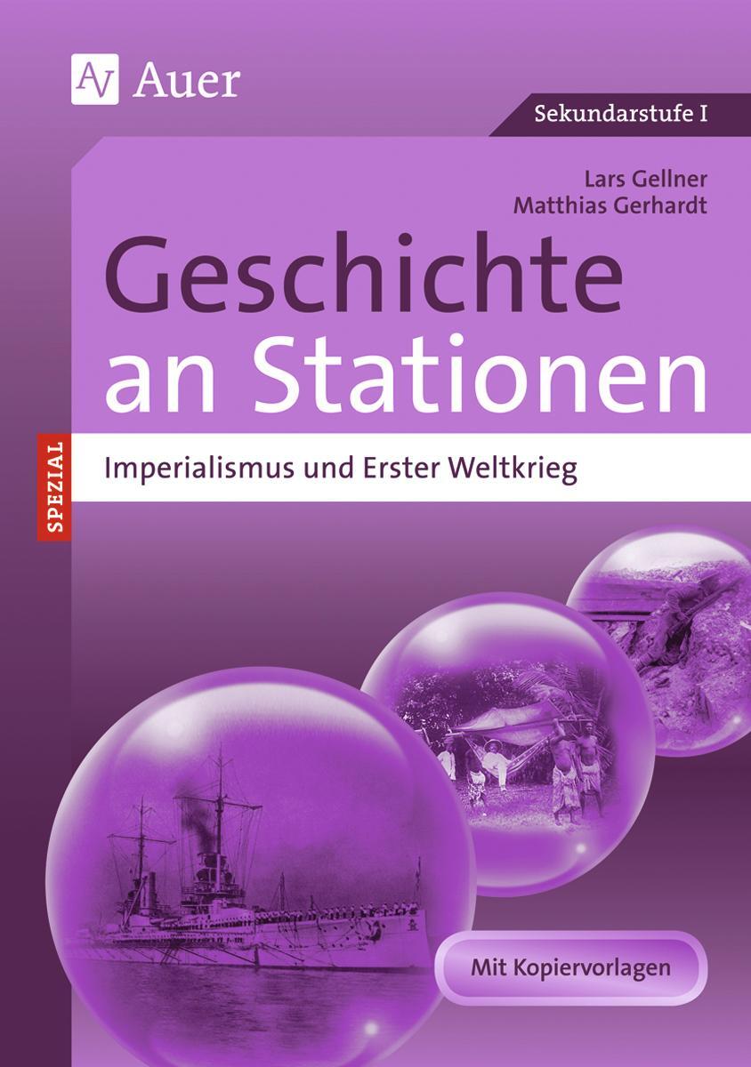 Cover: 9783403074489 | Imperialismus und Erster Weltkrieg an Stationen | Lars Gellner (u. a.)