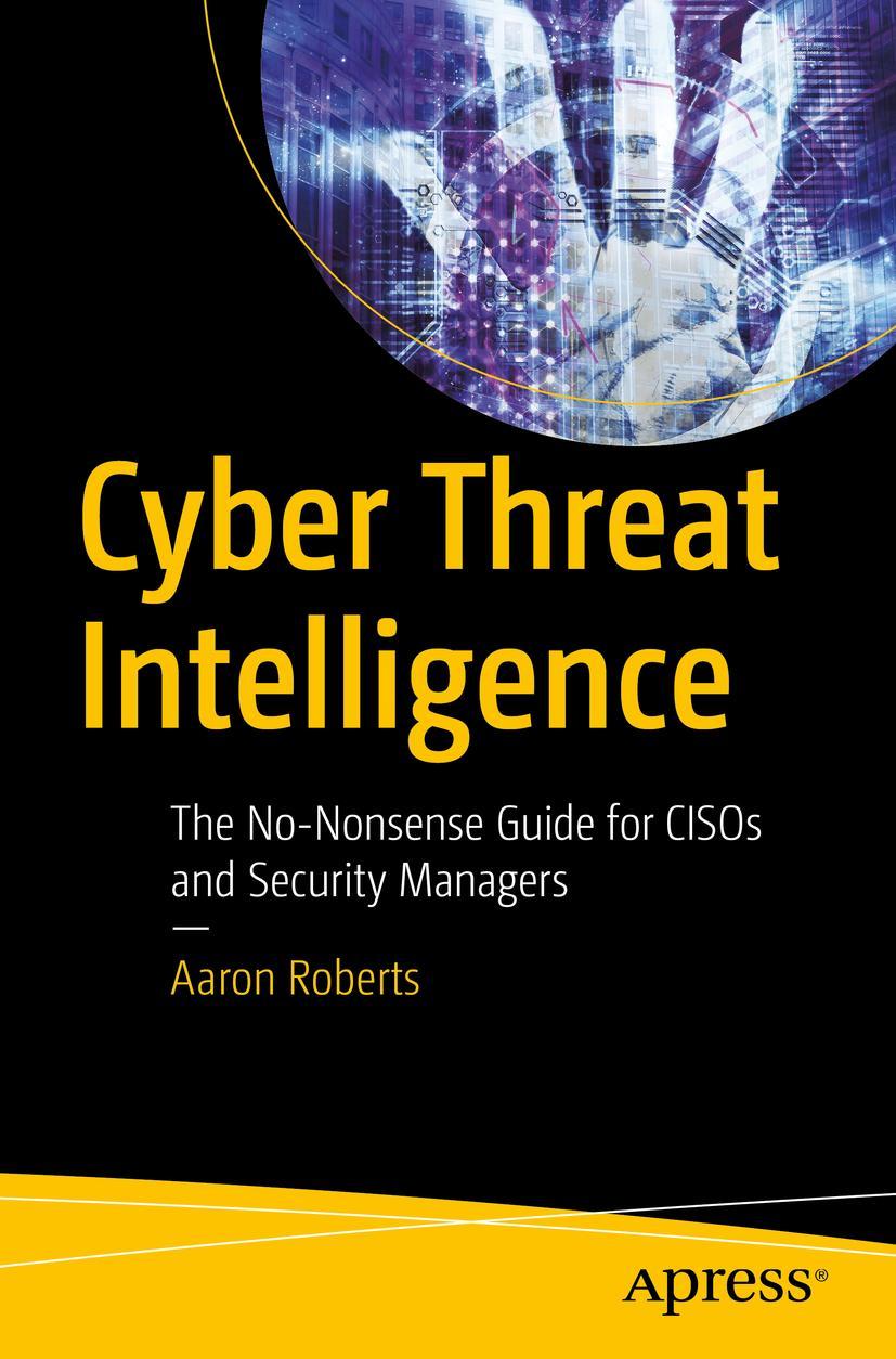 Cover: 9781484272190 | Cyber Threat Intelligence | Aaron Roberts | Taschenbuch | xxii | 2021