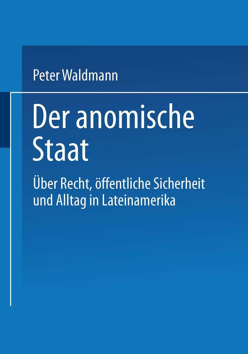 Cover: 9783810034342 | Der anomische Staat | Peter Waldmann | Taschenbuch | 261 S. | Deutsch