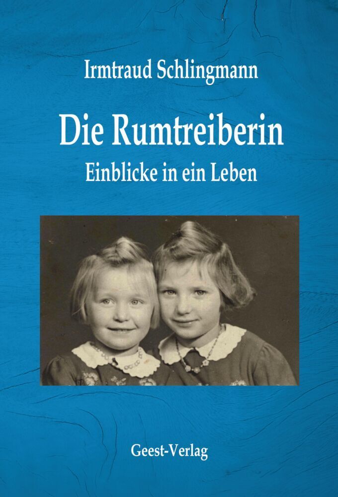 Cover: 9783866859104 | Die Rumtreiberin | Einblicke in ein Leben | Irmtraut Schlingmann