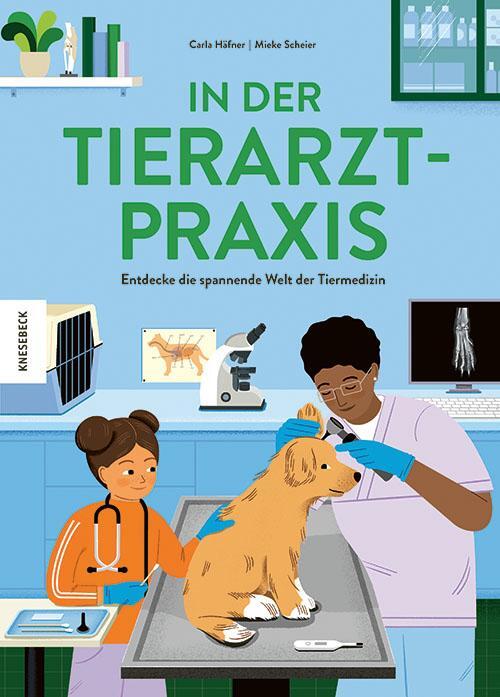 Cover: 9783957287724 | In der Tierarztpraxis | Entdecke die spannende Welt der Tiermedizin