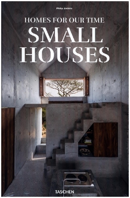 Cover: 9783836593977 | Homes for Our Time. Small Houses | Philip Jodidio | Buch | Englisch