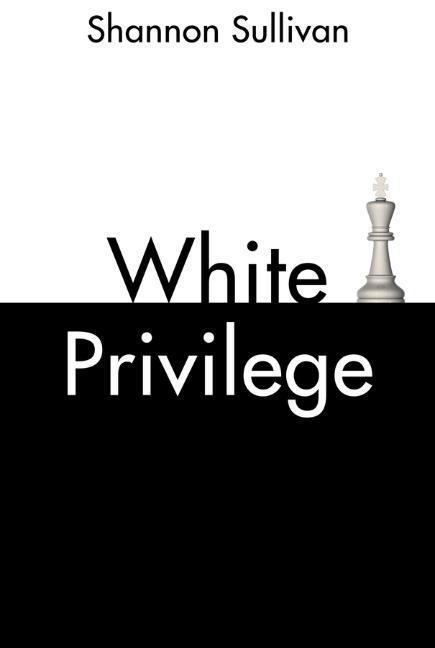 Cover: 9781509535293 | White Privilege | Shannon Sullivan | Taschenbuch | THINK | 140 S.