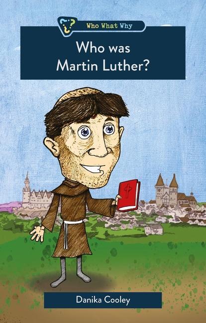 Cover: 9781527106505 | Who was Martin Luther? | Danika Cooley | Taschenbuch | Who, What, Why