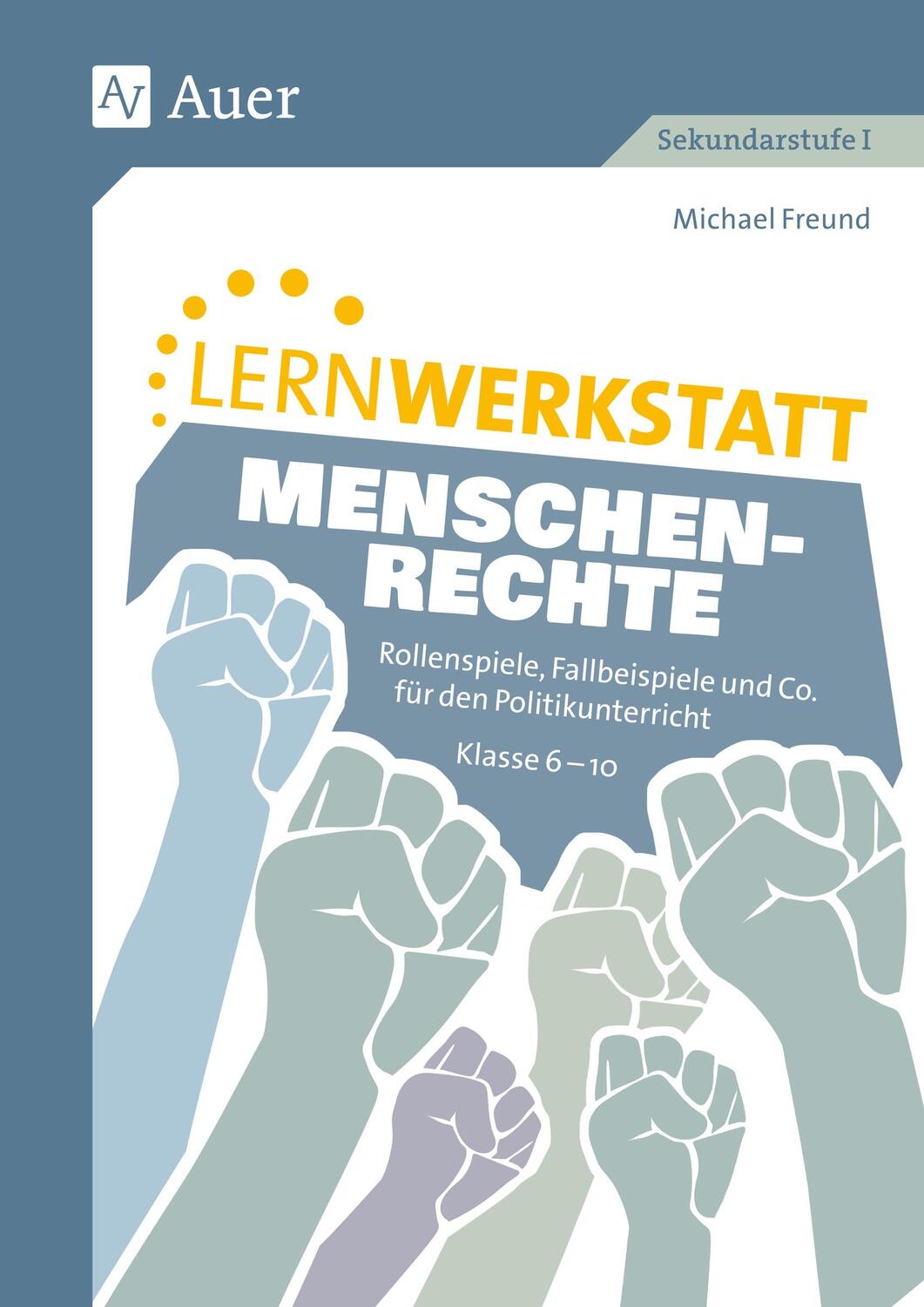 Cover: 9783403085102 | Lernwerkstatt Menschenrechte | Michael Freund | Broschüre | Deutsch