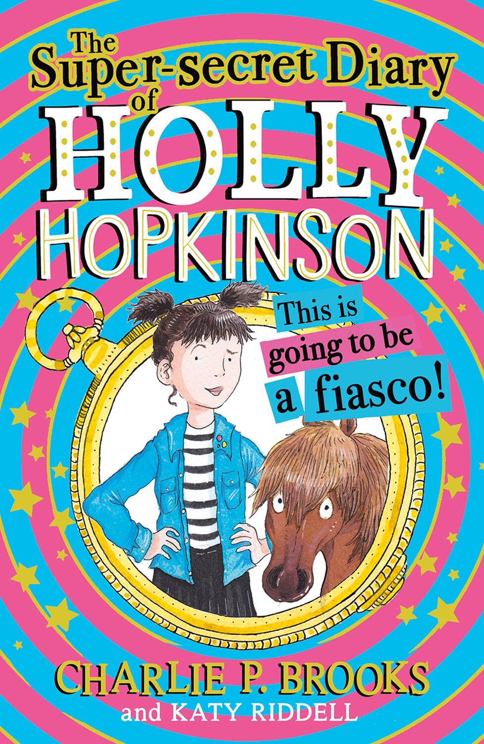 Cover: 9780008328115 | The Super-Secret Diary of Holly Hopkinson: This Is Going To Be a...