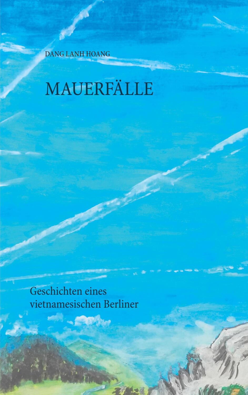 Cover: 9783752667165 | Mauerfälle | Geschichten eines vietnamesischen Berliner | Hoang | Buch
