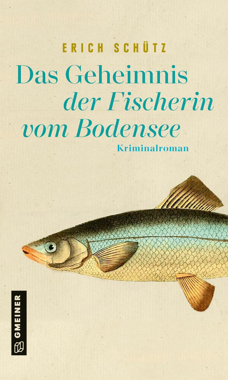 Cover: 9783839228012 | Das Geheimnis der Fischerin vom Bodensee | Kriminalroman | Schütz