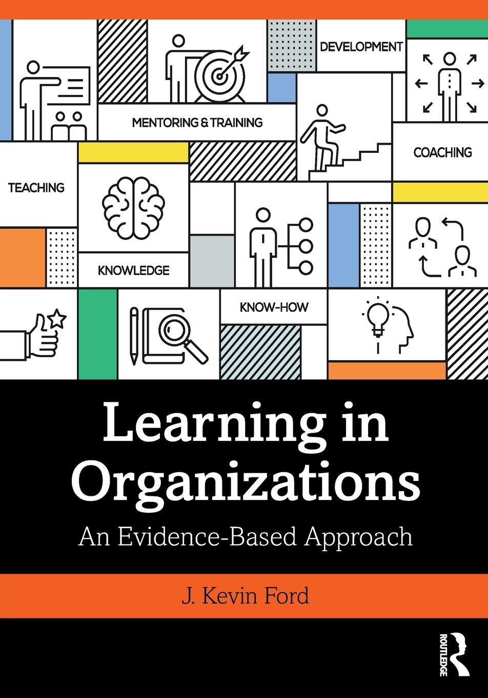 Cover: 9780367201890 | Learning in Organizations | An Evidence-Based Approach | J. Kevin Ford