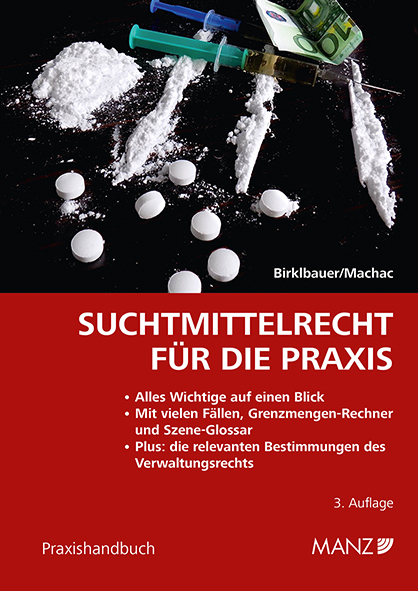 Cover: 9783214024666 | Suchtmittelrecht für die Praxis | Alois Birklbauer (u. a.) | Buch