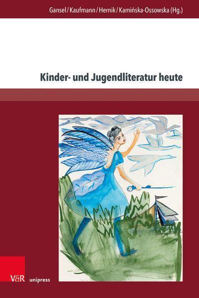 Cover: 9783847114802 | Kinder- und Jugendliteratur heute | Carsten Gansel (u. a.) | Buch