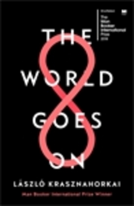 Cover: 9781788160124 | The World Goes On | László Krasznahorkai | Taschenbuch | 311 S. | 2018