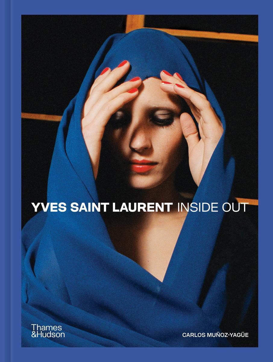 Cover: 9780500024973 | Yves Saint Laurent Inside Out | A Creative Universe Revealed | Buch