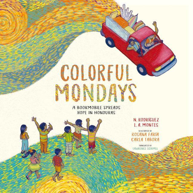 Cover: 9780802856166 | Colorful Mondays | A Bookmobile Spreads Hope in Honduras | Buch | 2023
