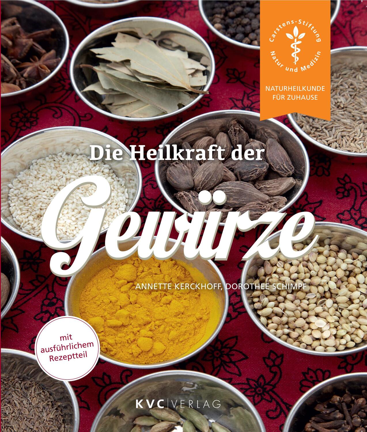 Cover: 9783945150740 | Die Heilkraft der Gewürze | Annette Kerckhoff (u. a.) | Taschenbuch