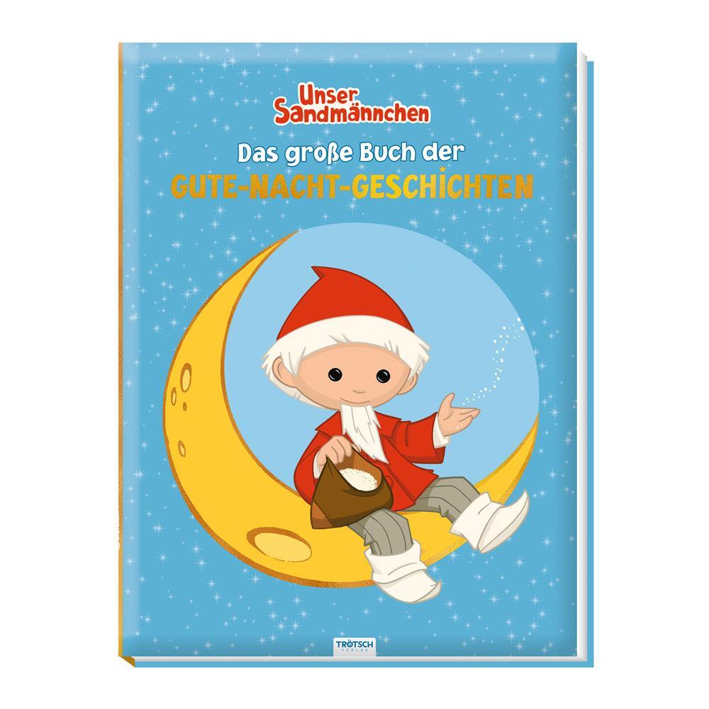 Cover: 9783965523531 | Trötsch Unser Sandmännchen Das große Buch der Gute Nacht...