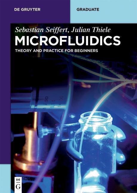 Cover: 9783110487770 | Microfluidics | Theory and Practice for Beginners, De Gruyter Textbook