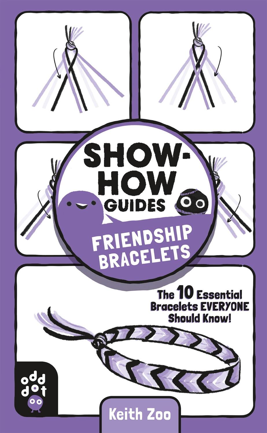 Cover: 9781250249968 | Show-How Guides: Friendship Bracelets: The 10 Essential Bracelets...