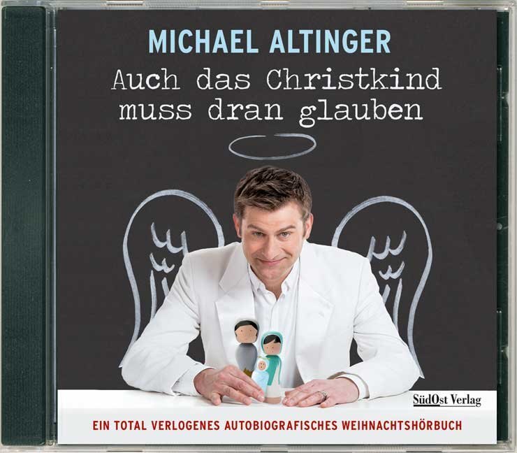 Cover: 9783866467422 | Auch das Christkind muss dran glauben, 1 Audio-CD | Michael Altinger