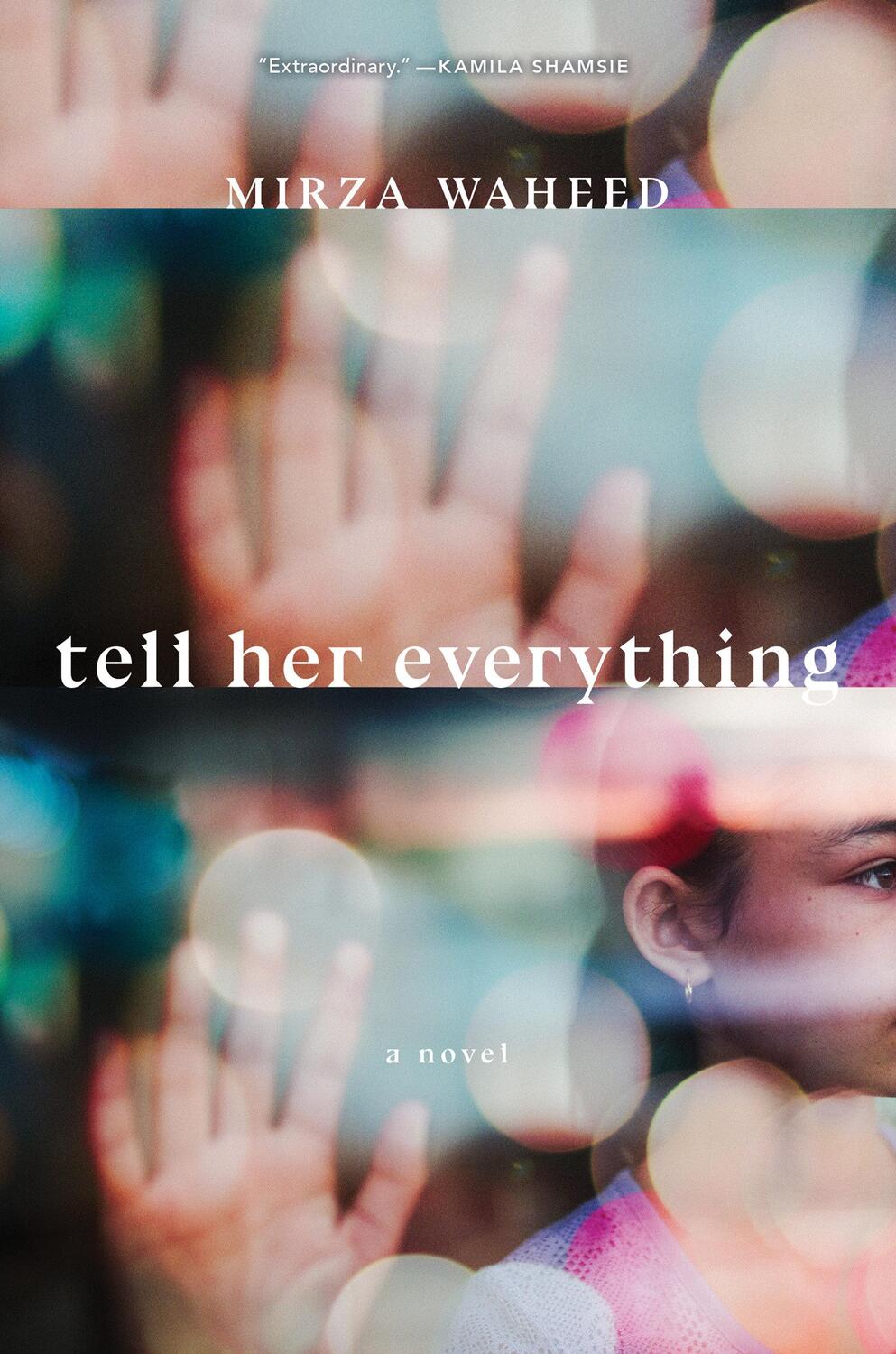 Cover: 9781685890438 | Tell Her Everything | Mirza Waheed | Buch | Englisch | 2023