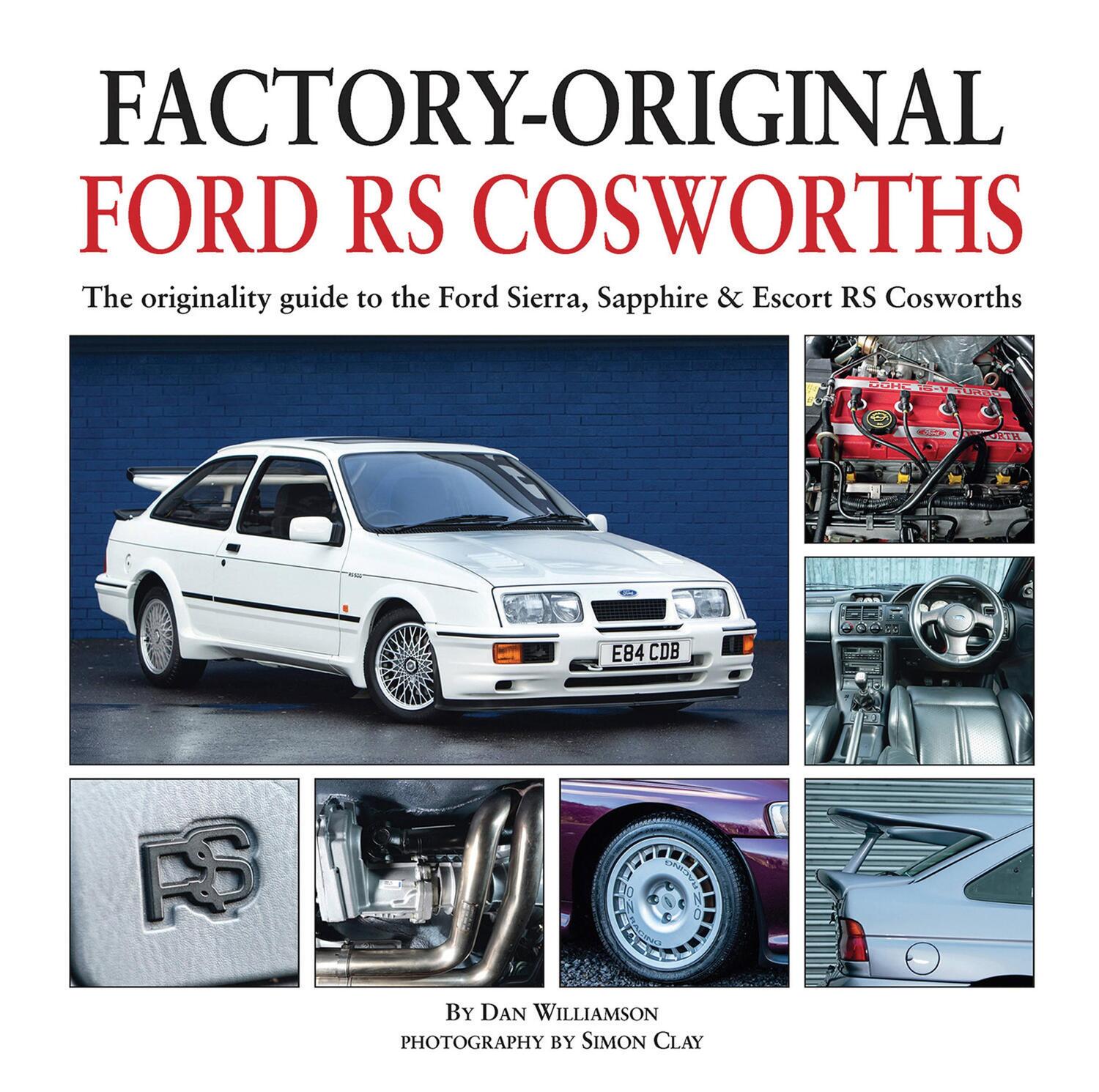 Cover: 9781906133580 | Factory-Original Ford RS Cosworth | Dan Williamson | Buch | Gebunden