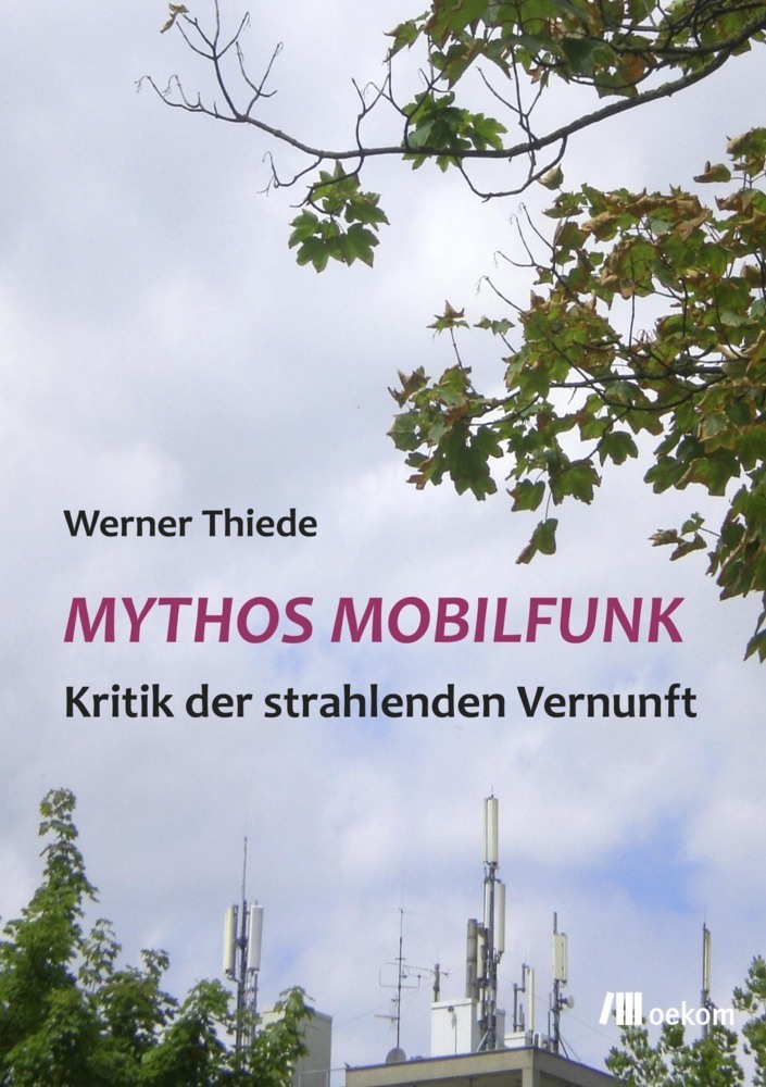 Cover: 9783865814043 | Mythos Mobilfunk | Kritik der strahlenden Vernunft | Werner Thiede