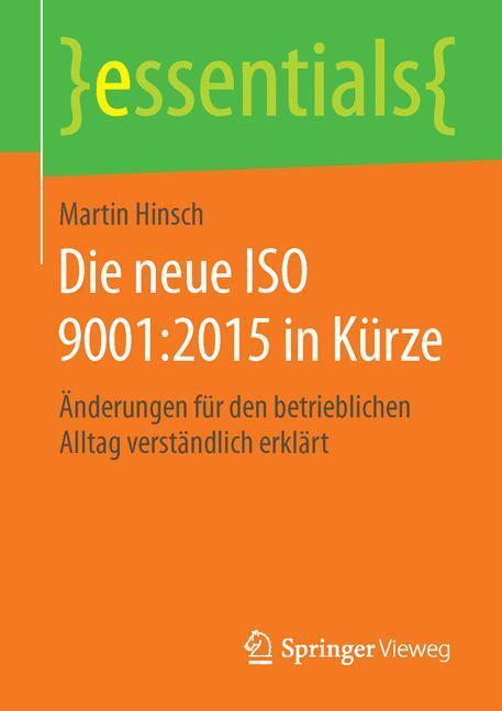 Cover: 9783658122324 | Die neue ISO 9001:2015 in Kürze | Martin Hinsch | Taschenbuch