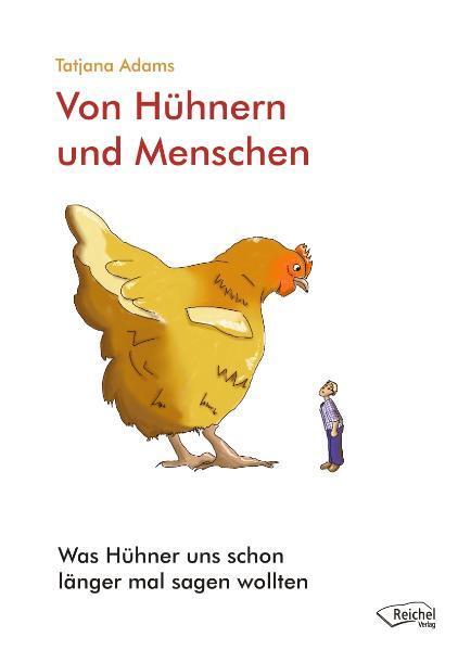 Cover: 9783941435223 | Von Hühnern und Menschen | Tatjana Adams | Taschenbuch | 155 S. | 2012