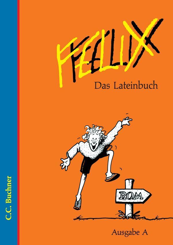Cover: 9783766152008 | Felix A Das Lateinbuch | Buch | 224 S. | Deutsch | 2002 | Buchner