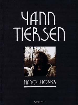 Cover: 9781480305106 | Yann Tiersen - Piano Works: 1994-2003 | Taschenbuch | Englisch | 2011