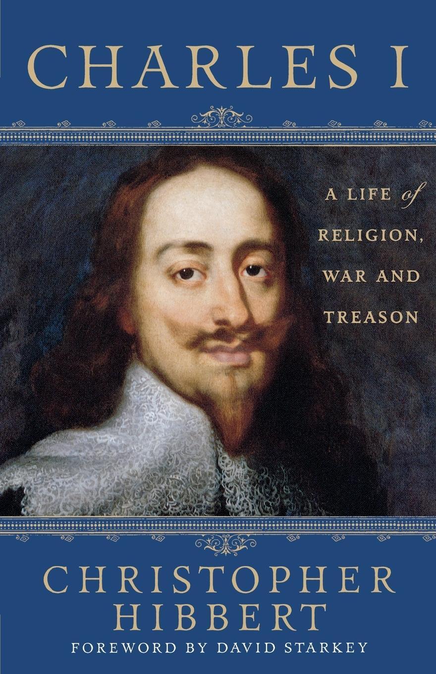 Cover: 9781403983787 | Charles I | A Life of Religion, War and Treason | Christopher Hibbert