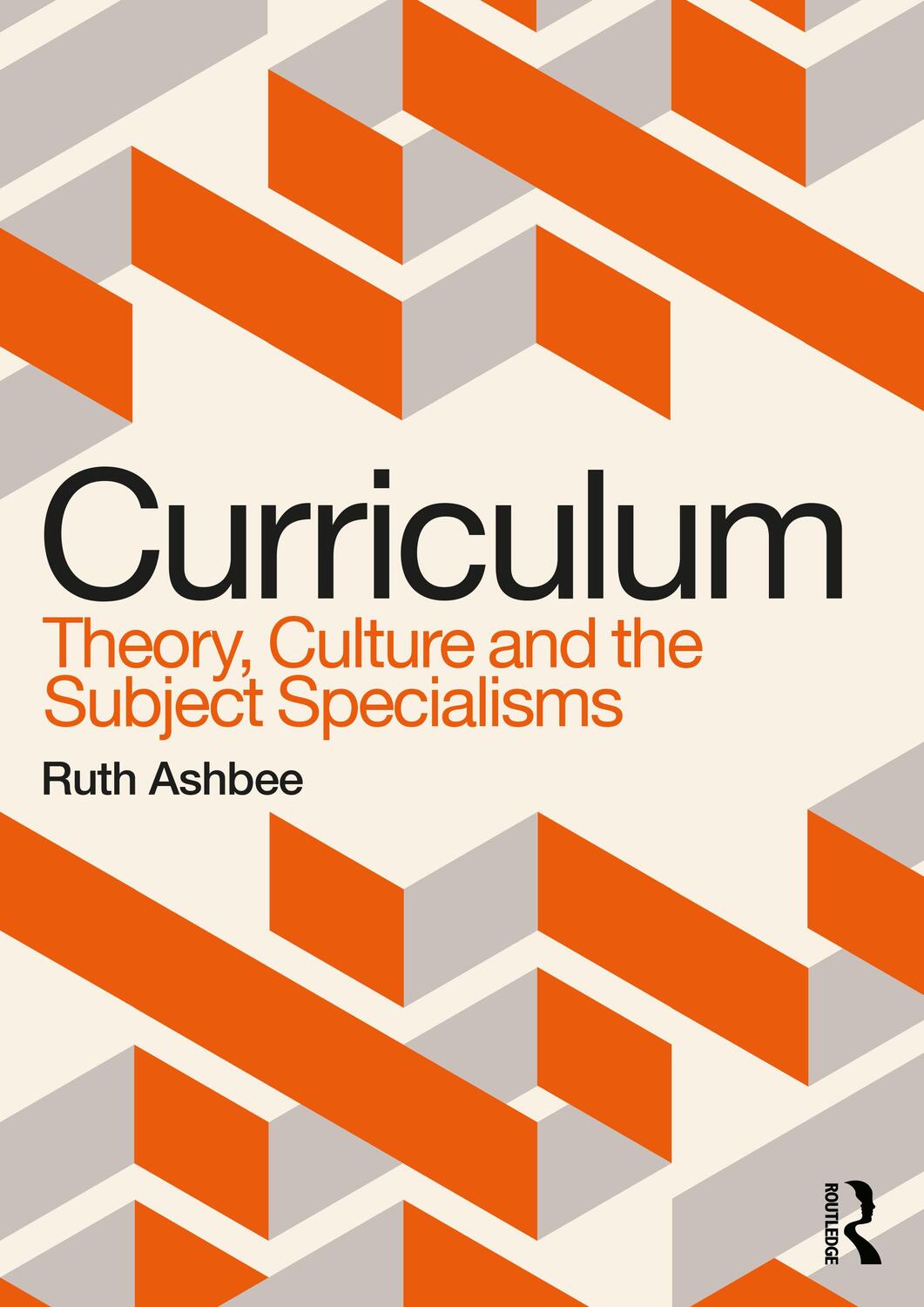 Cover: 9780367483777 | Curriculum: Theory, Culture and the Subject Specialisms | Ruth Ashbee