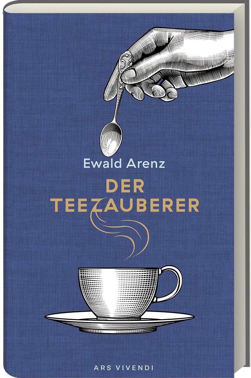 Cover: 9783747205143 | Der Teezauberer | Erfolgsausgabe | Ewald Arenz | Buch | 183 S. | 2023