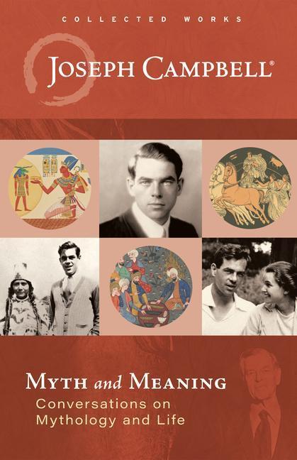 Cover: 9781608688517 | Myth and Meaning | Conversations on Mythology and Life | Campbell