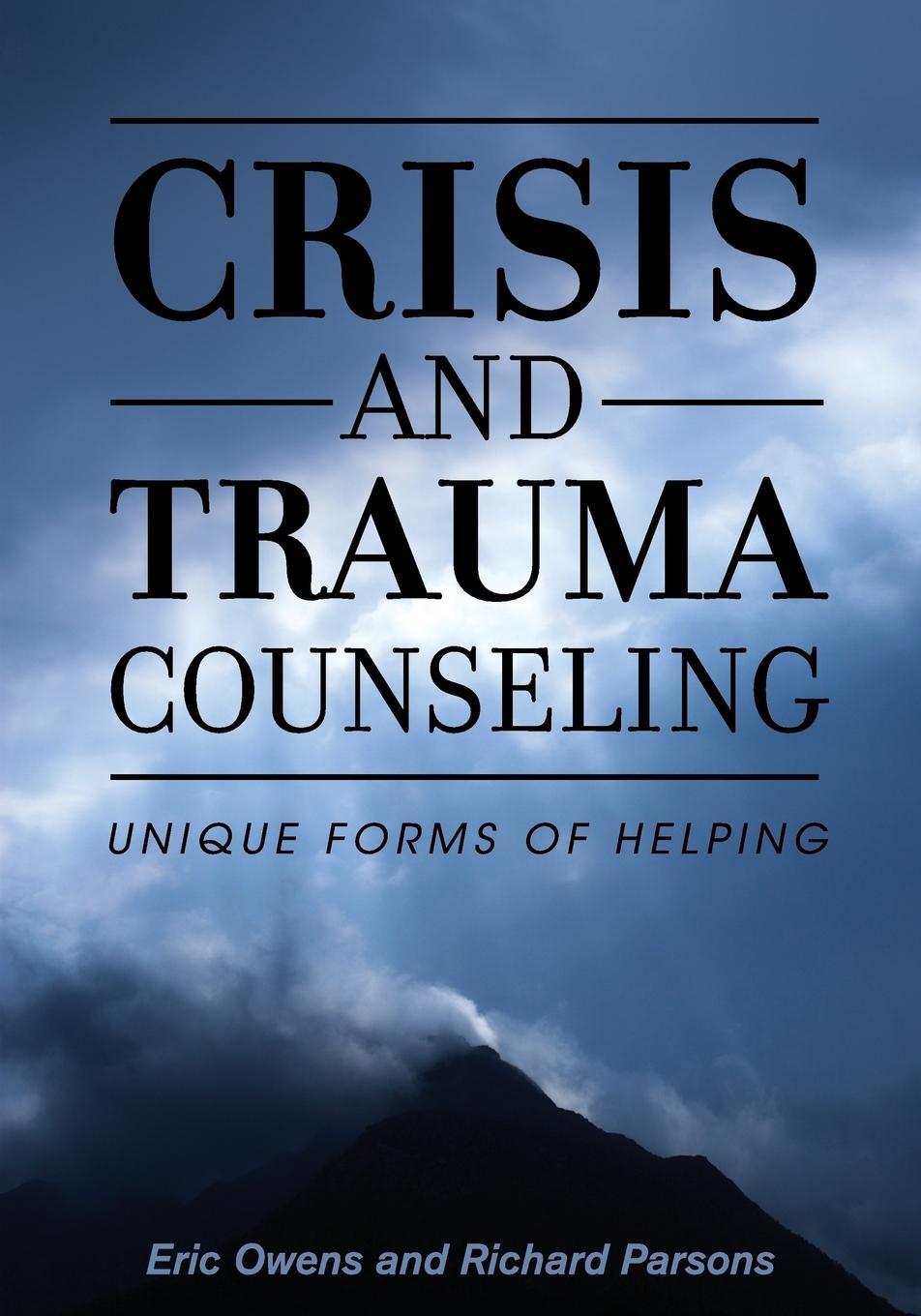 Cover: 9781516528035 | Crisis and Trauma Counseling | Unique Forms of Helping | Owens (u. a.)