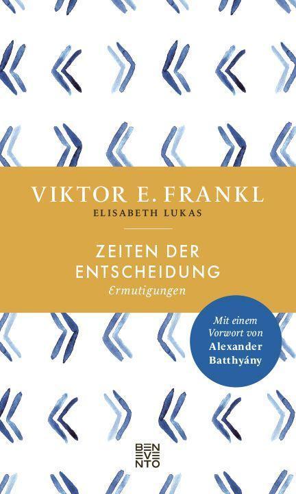 Cover: 9783710901591 | Zeiten der Entscheidung | Ermutigungen | Viktor E. Frankl | Buch