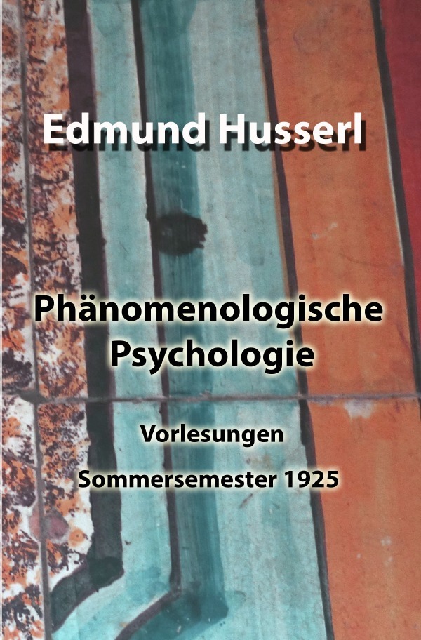 Cover: 9783754975978 | Phänomenologische Psychologie | Vorlesungen Sommersemester 1925. DE