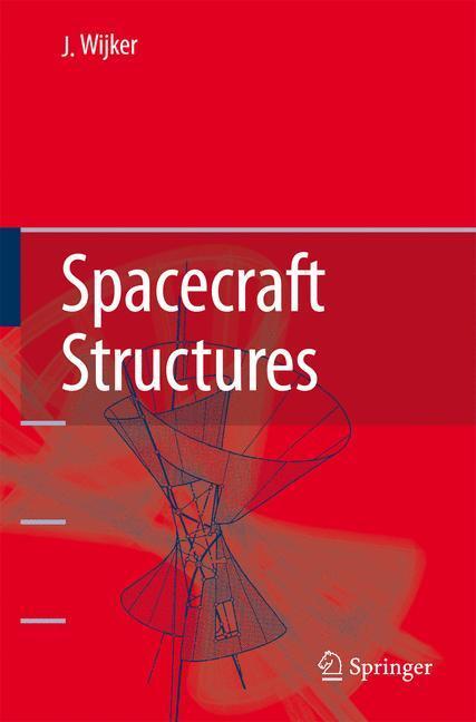 Cover: 9783642094774 | Spacecraft Structures | J. Jaap Wijker | Taschenbuch | Paperback | XX