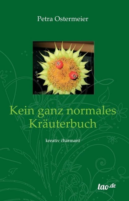 Cover: 9783958021501 | Kein ganz normales Kräuterbuch | kreativ charmant | Petra Ostermeier