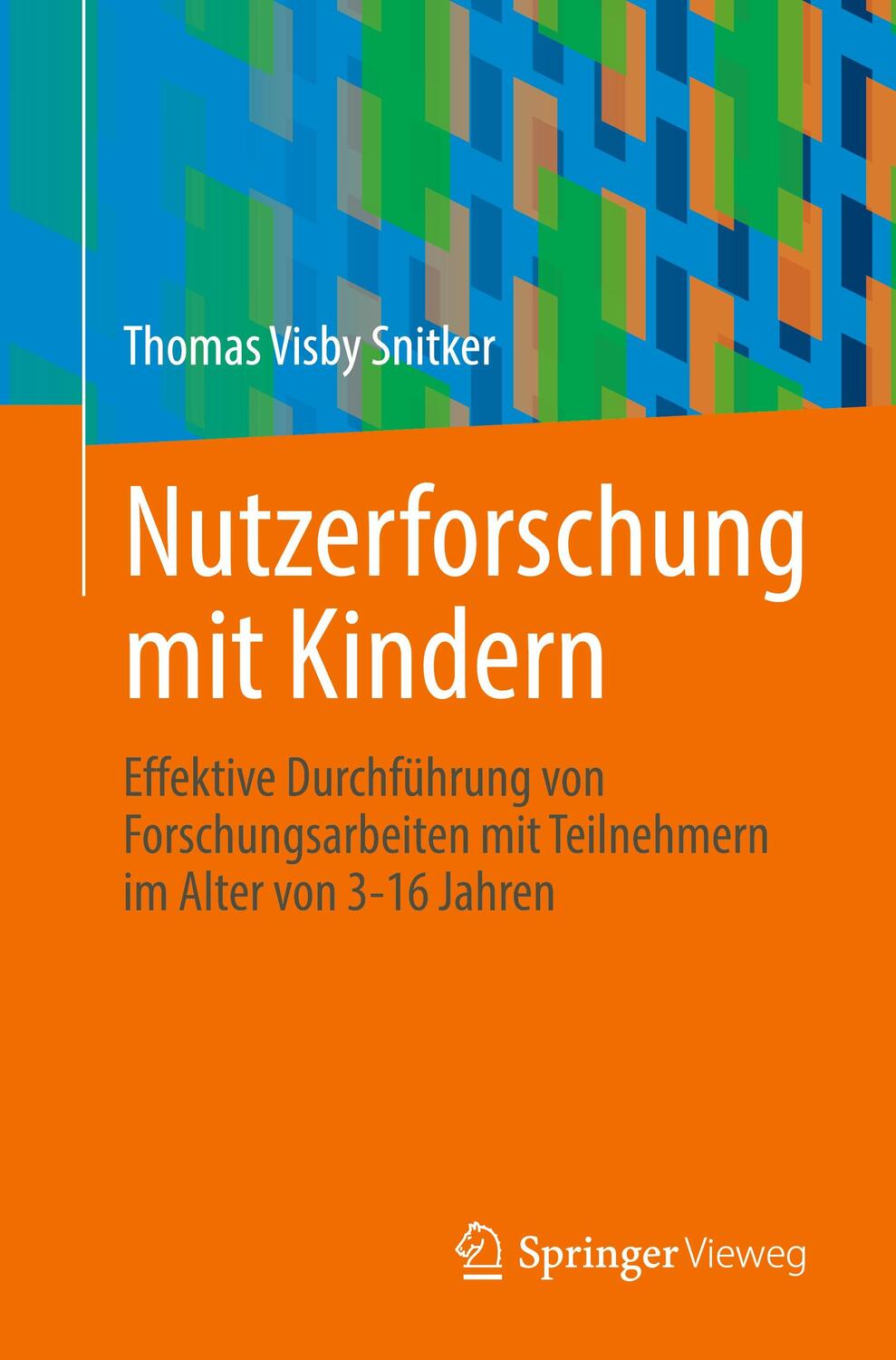 Cover: 9781484298213 | Nutzerforschung mit Kindern | Thomas Visby Snitker | Taschenbuch | vii