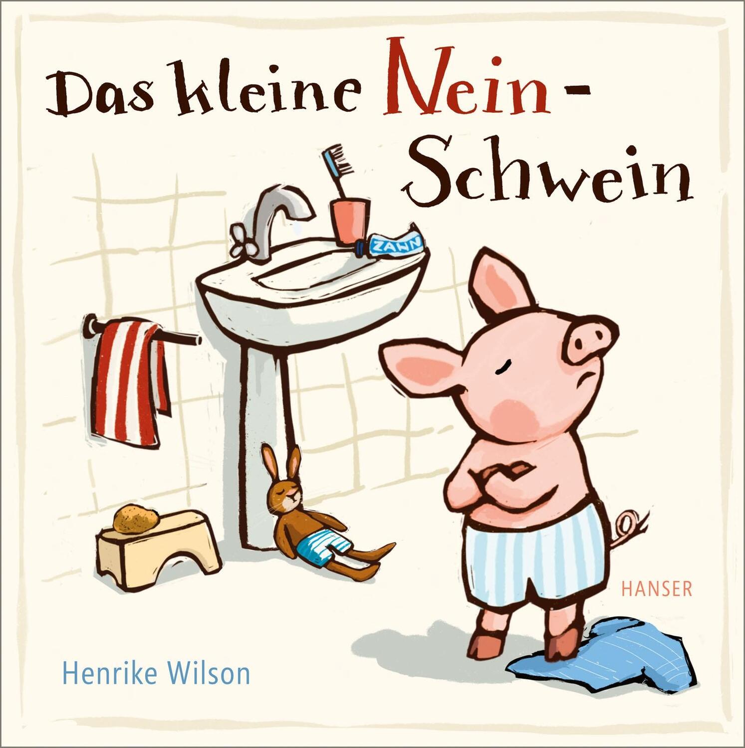 Cover: 9783446268234 | Das kleine Nein-Schwein | Henrike Wilson | Buch | Deutsch | 2020