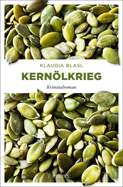 Cover: 9783740803032 | Kernölkrieg | Kriminalroman | Klaudia Blasl | Taschenbuch | 2018