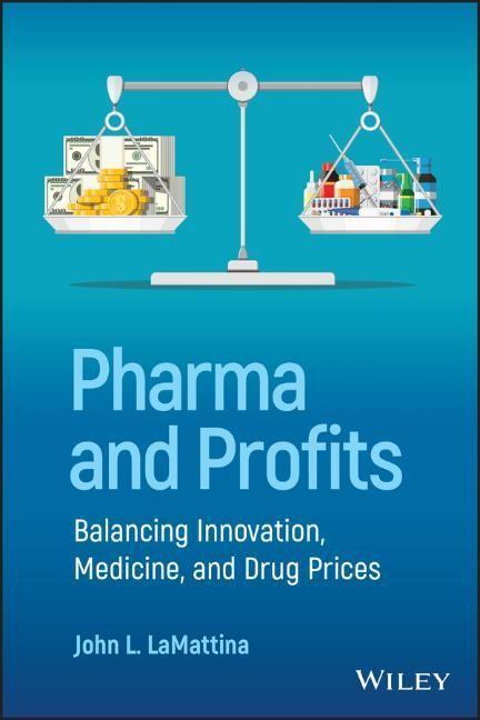 Cover: 9781119881339 | Pharma and Profits | Balancing Innovation, Medicine, and Drug Prices