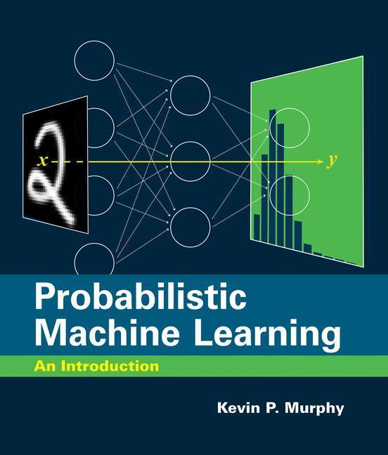 Cover: 9780262046824 | Probabilistic Machine Learning | Kevin P. Murphy | Buch | Englisch