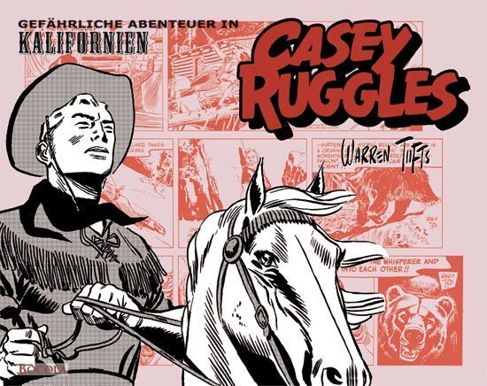 Cover: 9783939625827 | Casey Ruggles - Gefährliche Abenteuer in Kalifornien | Warren Tufts